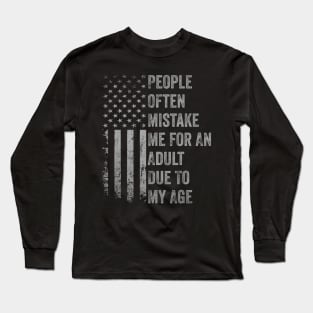 People Often Mistake Me For An Adult Due To My Age Vintage USA Flag Long Sleeve T-Shirt